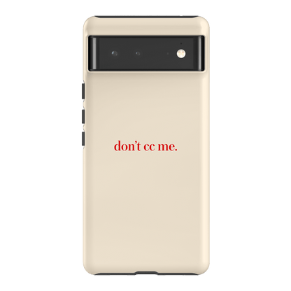 Don't CC Me Red Printed Phone Cases Google Pixel 6 / Armoured by The Dairy - The Dairy
