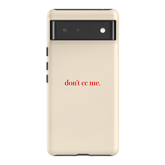 Don't CC Me Red Printed Phone Cases Google Pixel 6 / Armoured by The Dairy - The Dairy