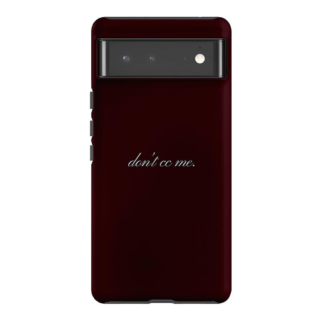 Don't CC Me Fancy Printed Phone Cases Google Pixel 6 Pro / Armoured by The Dairy - The Dairy