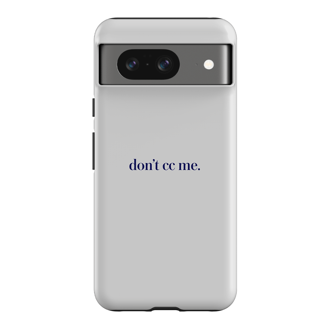 Don't CC Me Blue Printed Phone Cases Google Pixel 8 / Armoured by The Dairy - The Dairy