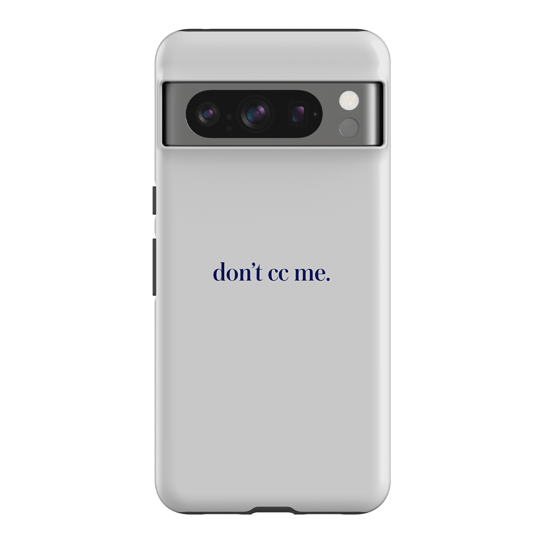 Don't CC Me Blue Printed Phone Cases Google Pixel 8 Pro / Armoured by The Dairy - The Dairy