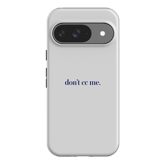 Don't CC Me Blue Printed Phone Cases Google Pixel 9 / Armoured by The Dairy - The Dairy