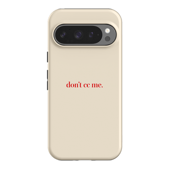 Don't CC Me Red Printed Phone Cases Google Pixel 9 Pro / Armoured by The Dairy - The Dairy