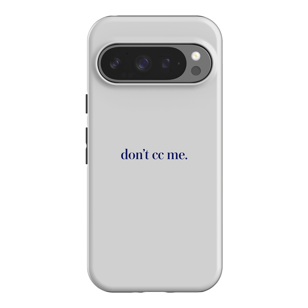 Don't CC Me Blue Printed Phone Cases Google Pixel 9 Pro / Armoured by The Dairy - The Dairy