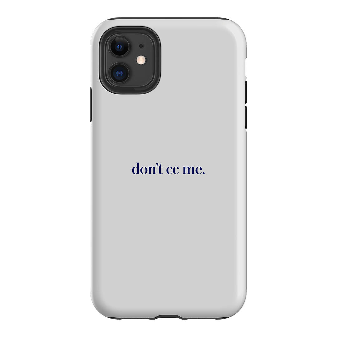 Don't CC Me Blue Printed Phone Cases iPhone 11 / Armoured by The Dairy - The Dairy