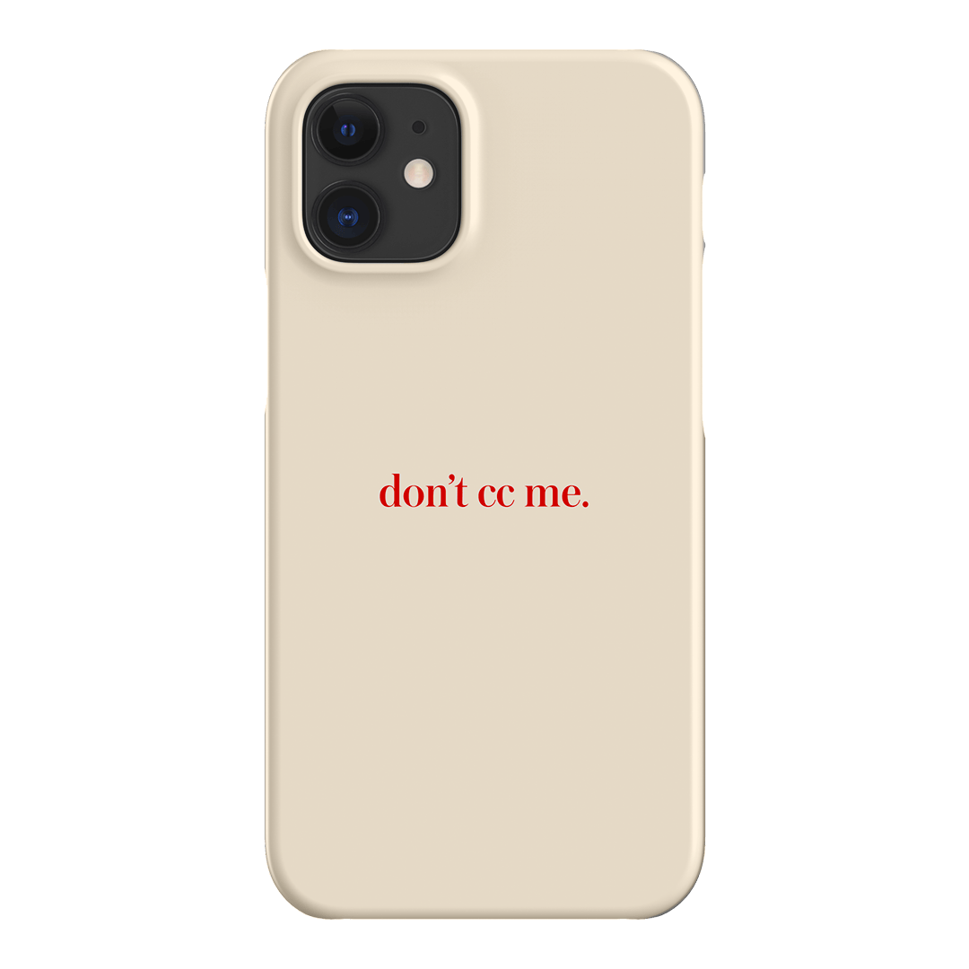 Don't CC Me Red Printed Phone Cases iPhone 12 / Snap by The Dairy - The Dairy