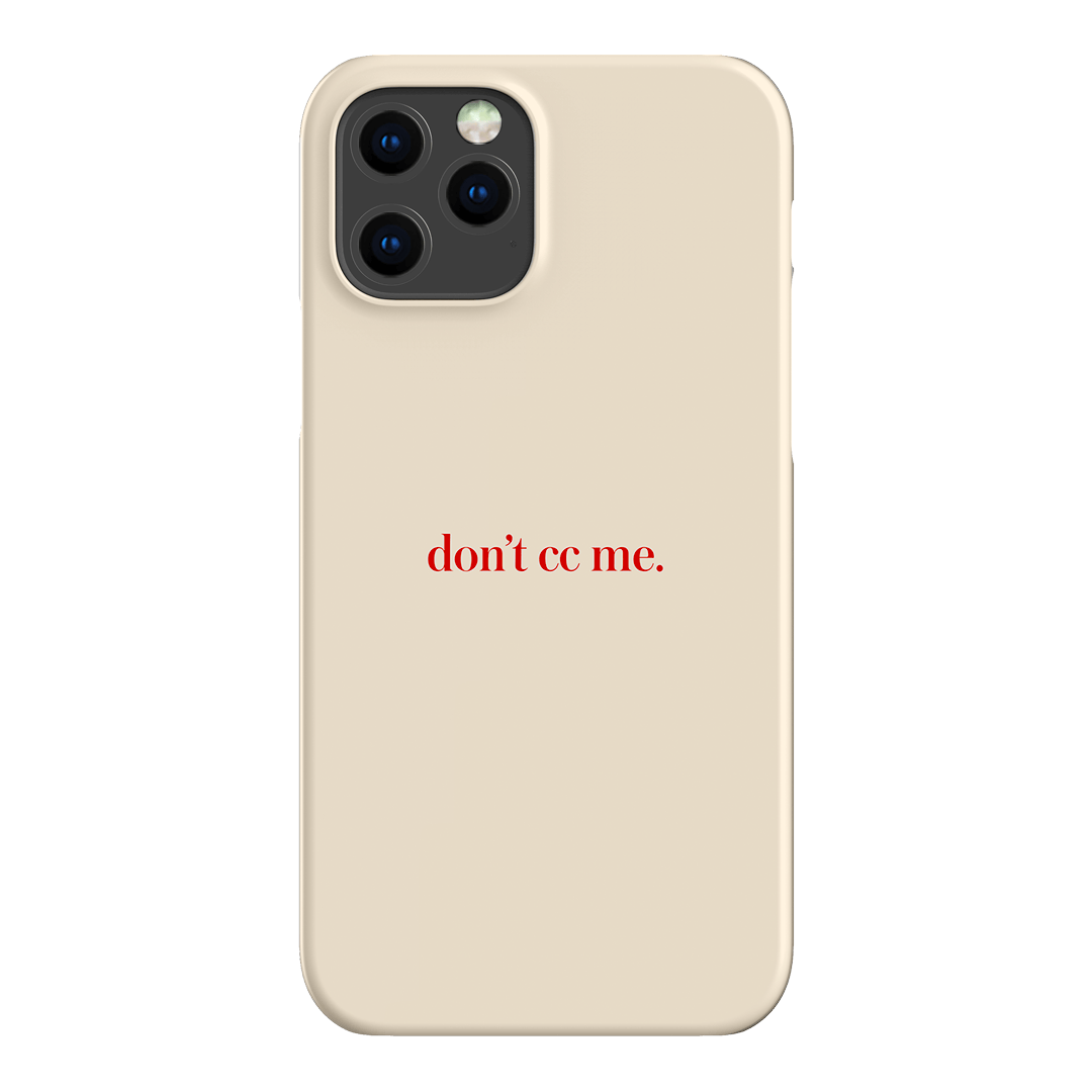 Don't CC Me Red Printed Phone Cases iPhone 12 Pro / Snap by The Dairy - The Dairy
