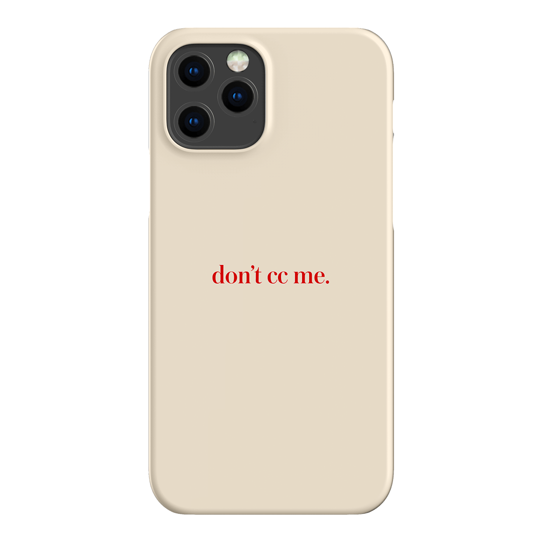 Don't CC Me Red Printed Phone Cases iPhone 12 Pro Max / Snap by The Dairy - The Dairy