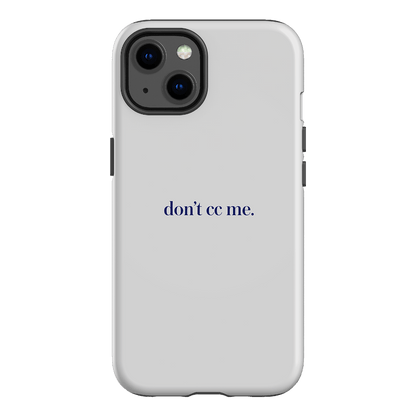 Don't CC Me Blue Printed Phone Cases iPhone 13 / Armoured by The Dairy - The Dairy