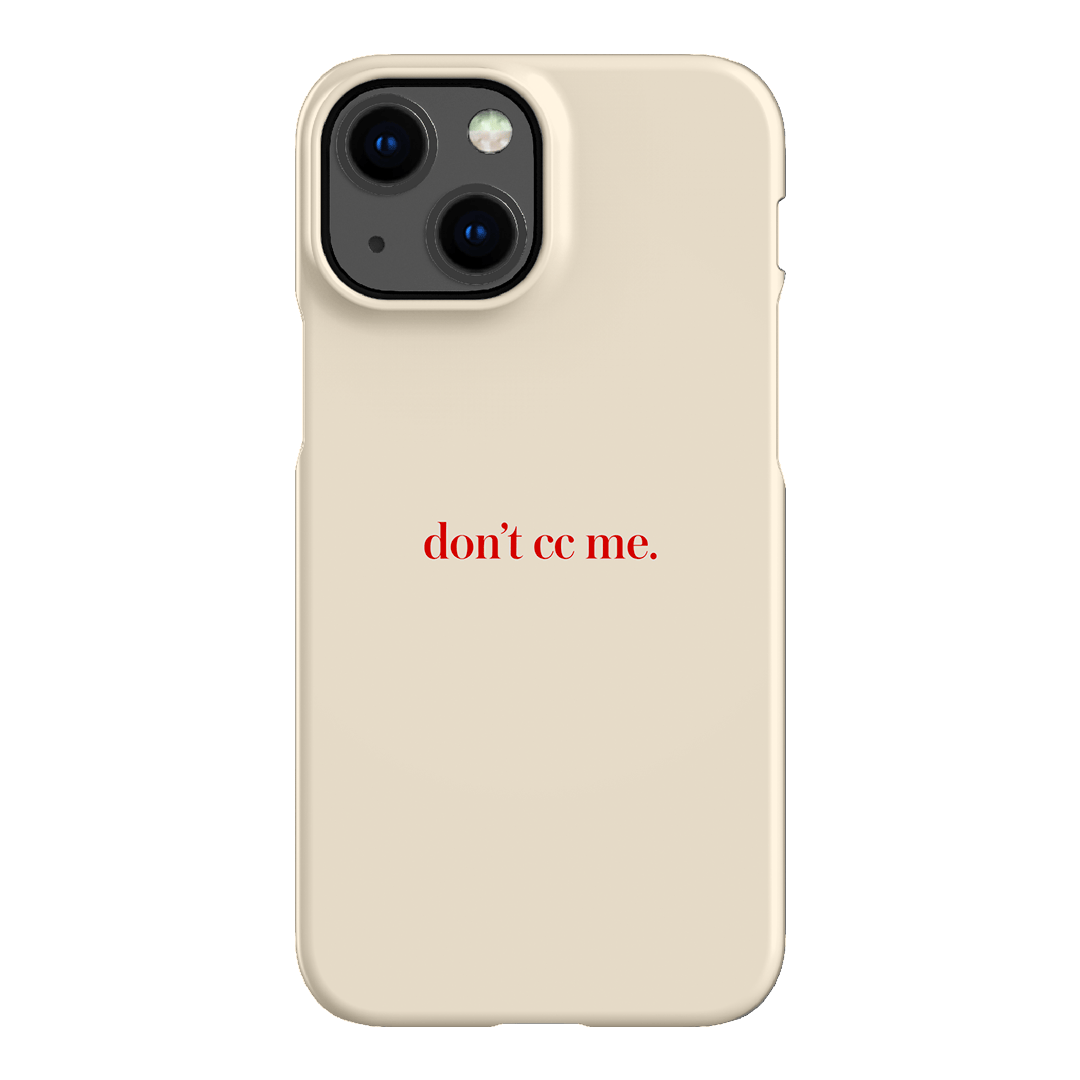 Don't CC Me Red Printed Phone Cases iPhone 13 Mini / Snap by The Dairy - The Dairy