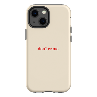 Don't CC Me Red Printed Phone Cases iPhone 13 Mini / Armoured by The Dairy - The Dairy