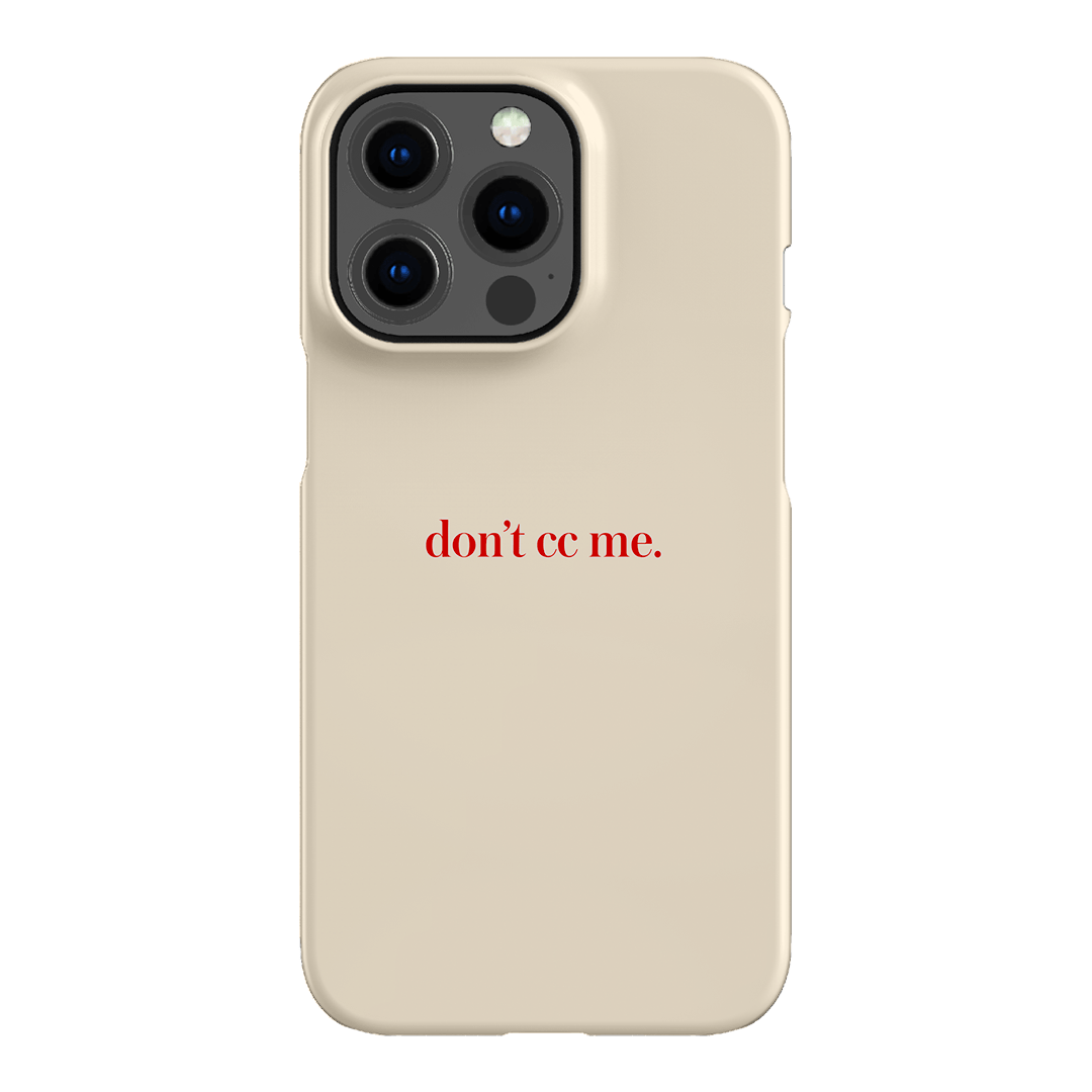 Don't CC Me Red Printed Phone Cases iPhone 13 Pro / Snap by The Dairy - The Dairy
