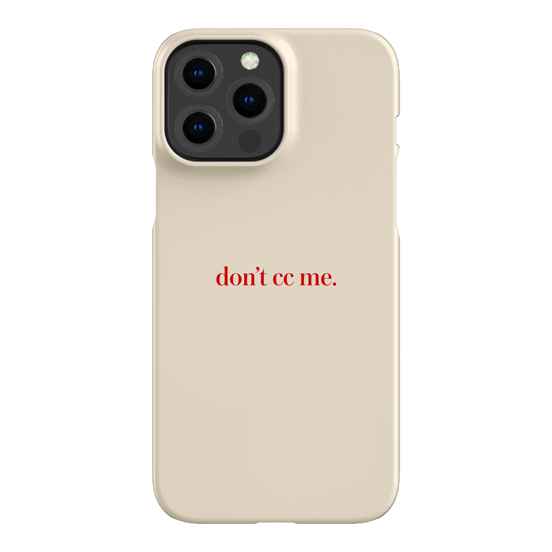 Don't CC Me Red Printed Phone Cases iPhone 13 Pro Max / Snap by The Dairy - The Dairy