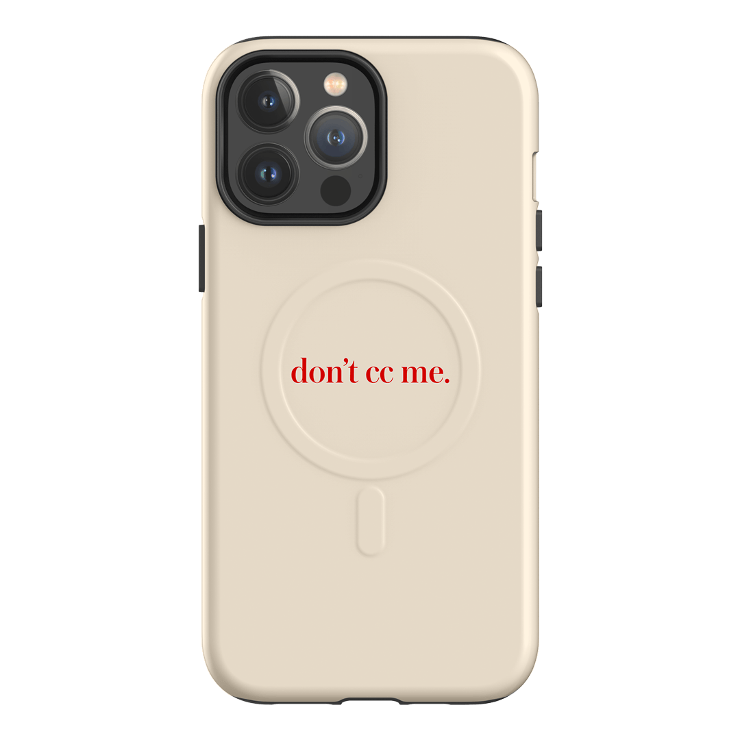 Don't CC Me Red Printed Phone Cases iPhone 13 Pro Max / Armoured MagSafe by The Dairy - The Dairy