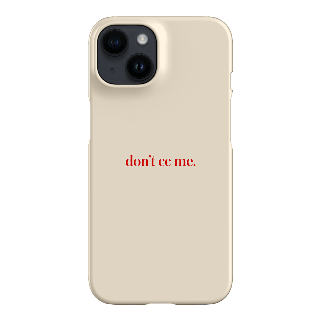 Don't CC Me Red Printed Phone Cases iPhone 14 / Snap by The Dairy - The Dairy