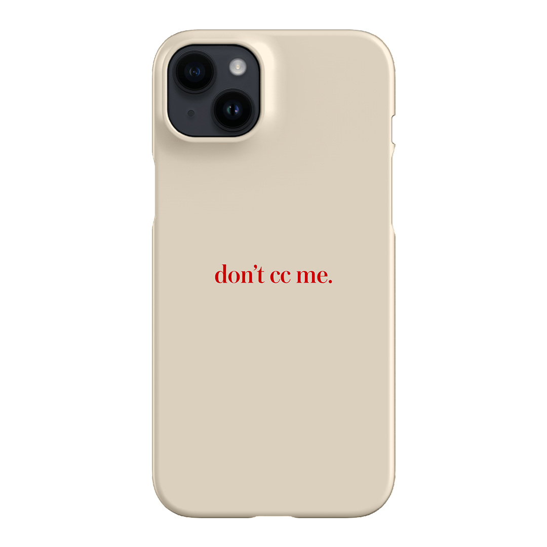 Don't CC Me Red Printed Phone Cases iPhone 14 Plus / Snap by The Dairy - The Dairy