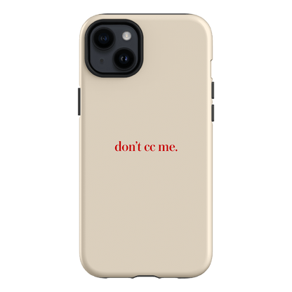 Don't CC Me Red Printed Phone Cases iPhone 14 Plus / Armoured by The Dairy - The Dairy