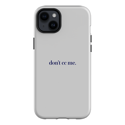 Don't CC Me Blue Printed Phone Cases iPhone 14 Plus / Armoured by The Dairy - The Dairy