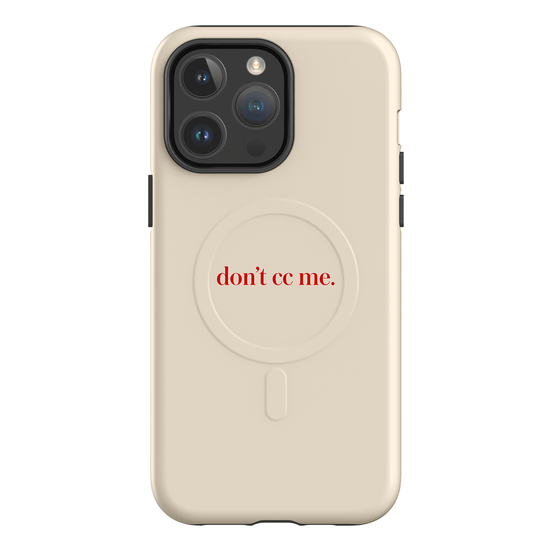 Don't CC Me Red Printed Phone Cases iPhone 14 Pro Max / Armoured MagSafe by The Dairy - The Dairy
