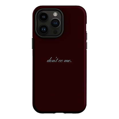 Don't CC Me Fancy Printed Phone Cases iPhone 14 Pro Max / Armoured by The Dairy - The Dairy