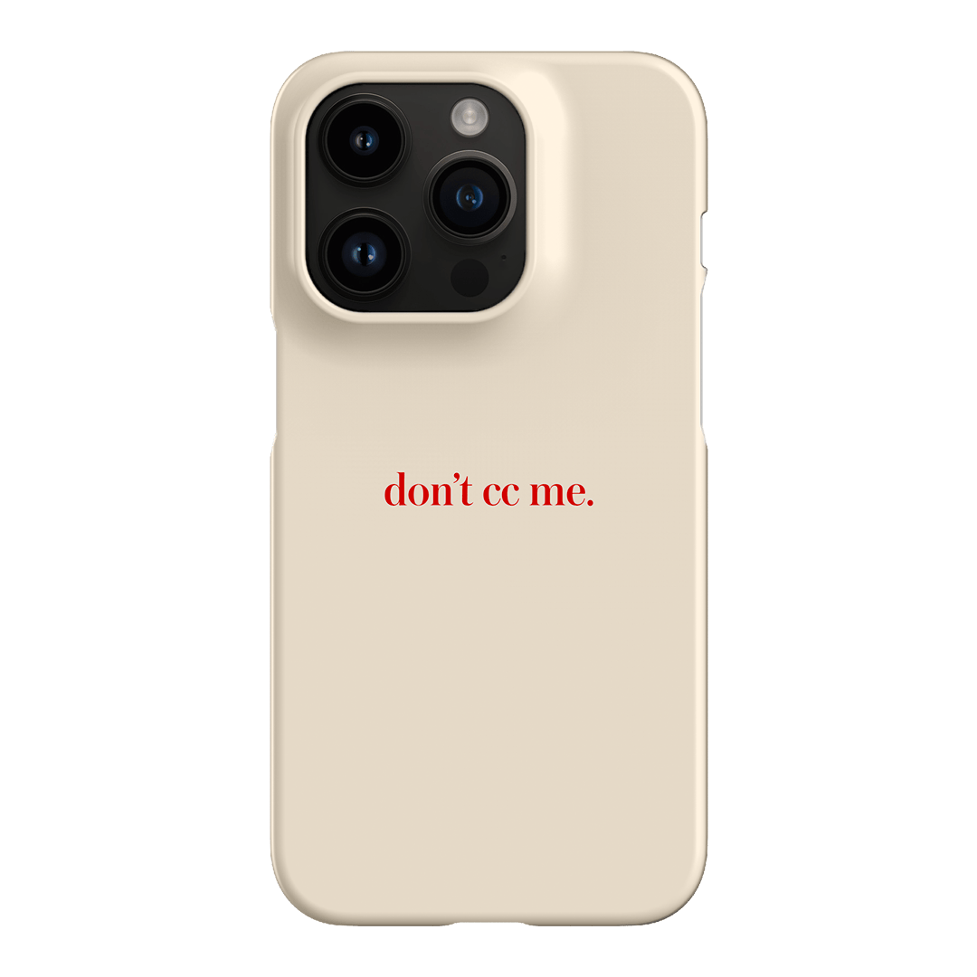 Don't CC Me Red Printed Phone Cases iPhone 14 Pro / Snap by The Dairy - The Dairy