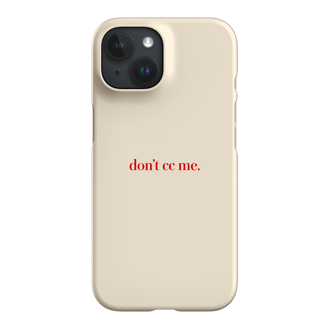 Don't CC Me Red Printed Phone Cases iPhone 15 / Snap by The Dairy - The Dairy