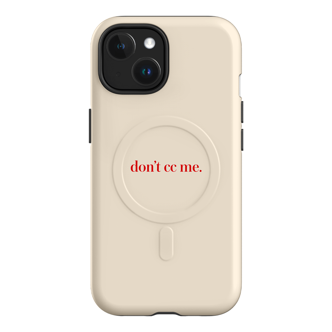 Don't CC Me Red Printed Phone Cases iPhone 15 / Armoured MagSafe by The Dairy - The Dairy