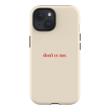 Don't CC Me Red Printed Phone Cases iPhone 15 / Armoured by The Dairy - The Dairy