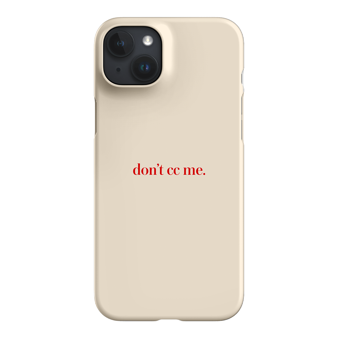 Don't CC Me Red Printed Phone Cases iPhone 15 Plus / Snap by The Dairy - The Dairy