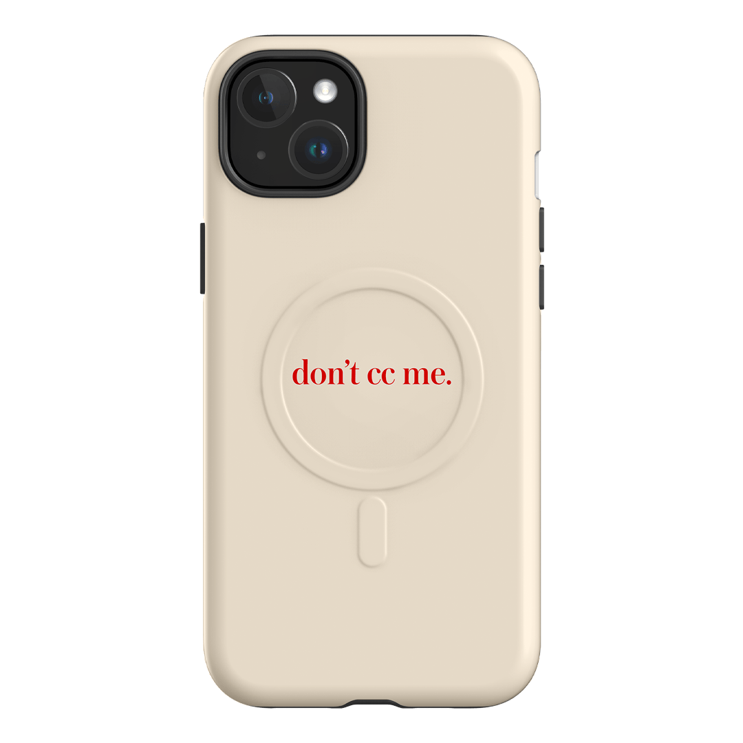 Don't CC Me Red Printed Phone Cases iPhone 15 Plus / Armoured MagSafe by The Dairy - The Dairy