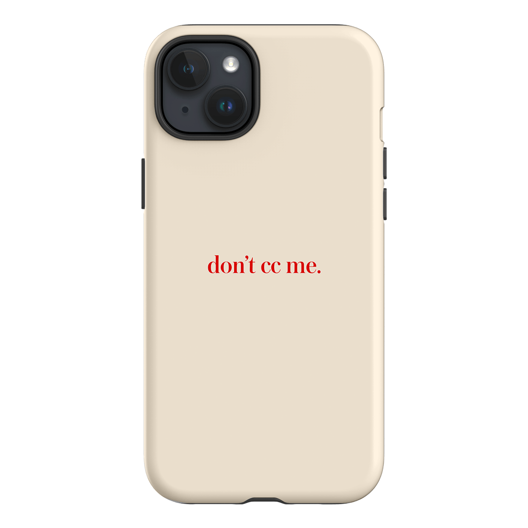 Don't CC Me Red Printed Phone Cases iPhone 15 Plus / Armoured by The Dairy - The Dairy