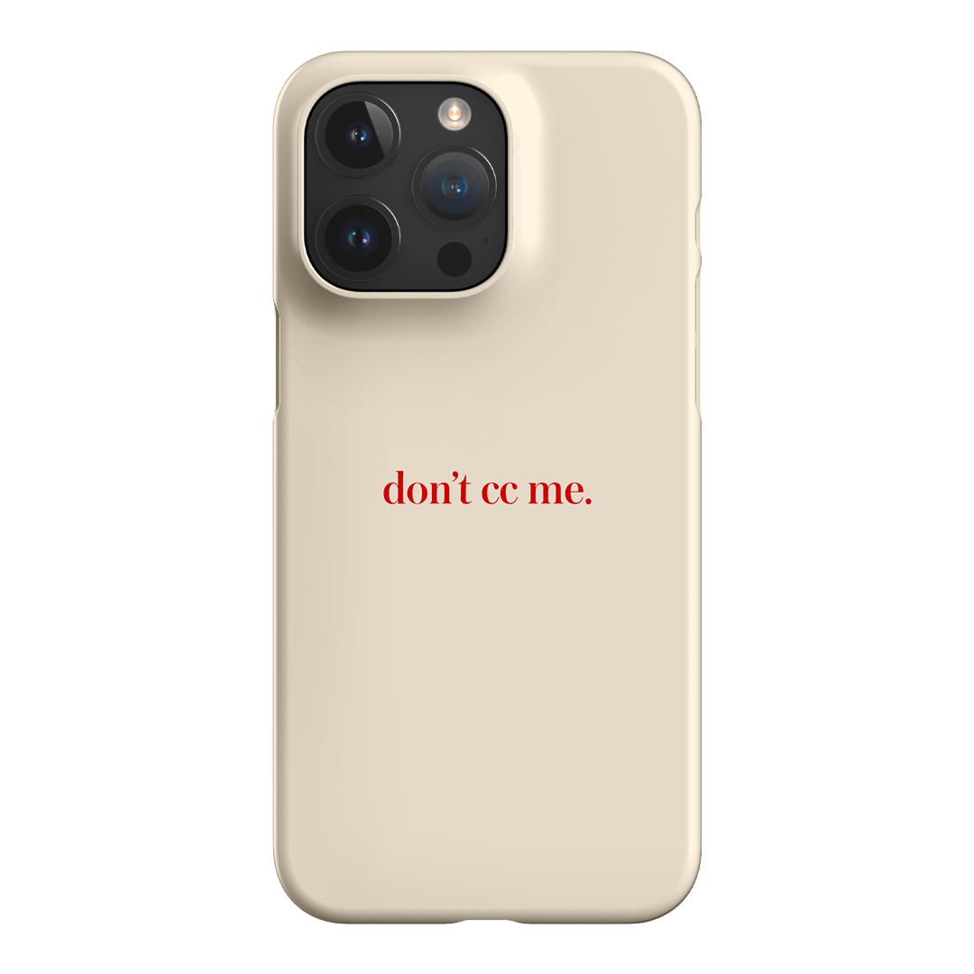 Don't CC Me Red Printed Phone Cases iPhone 15 Pro Max / Snap by The Dairy - The Dairy