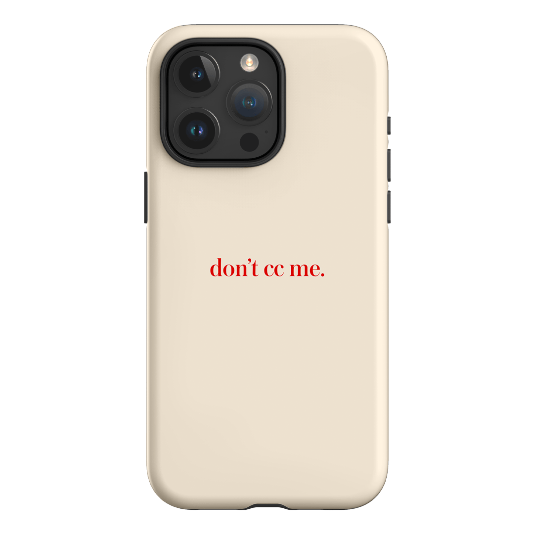 Don't CC Me Red Printed Phone Cases iPhone 15 Pro Max / Armoured by The Dairy - The Dairy