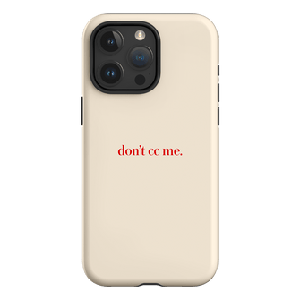 Don't CC Me Red Printed Phone Cases iPhone 15 Pro Max / Armoured by The Dairy - The Dairy