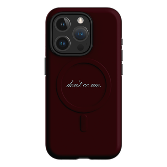 Don't CC Me Fancy Printed Phone Cases iPhone 15 Pro / Armoured MagSafe by The Dairy - The Dairy