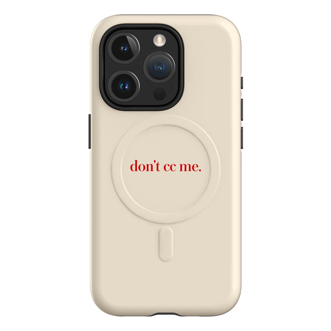 Don't CC Me Red Printed Phone Cases iPhone 15 Pro / Armoured MagSafe by The Dairy - The Dairy