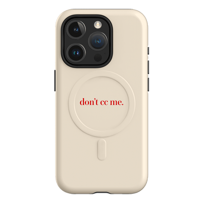 Don't CC Me Red Printed Phone Cases iPhone 15 Pro / Armoured MagSafe by The Dairy - The Dairy