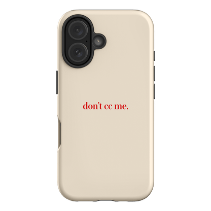 Don't CC Me Red Printed Phone Cases iPhone 16 / Armoured by The Dairy - The Dairy