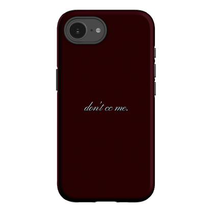 Don't CC Me Fancy Printed Phone Cases iPhone 16E / Armoured by The Dairy - The Dairy