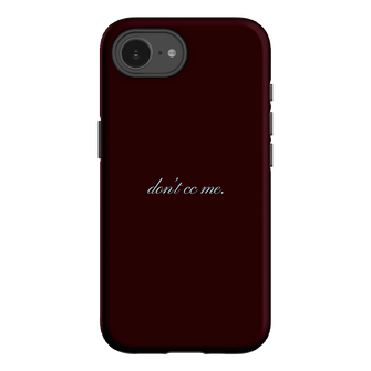 Don't CC Me Fancy Printed Phone Cases iPhone 16E / Armoured by The Dairy - The Dairy