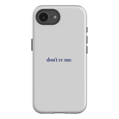 Don't CC Me Blue Printed Phone Cases iPhone 16E / Armoured by The Dairy - The Dairy