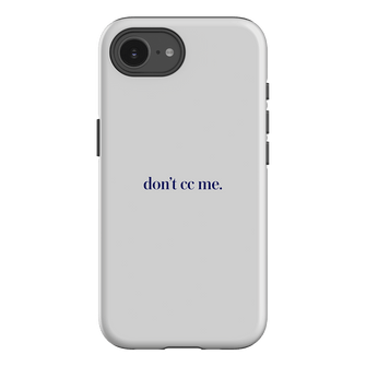 Don't CC Me Blue Printed Phone Cases iPhone 16E / Armoured by The Dairy - The Dairy