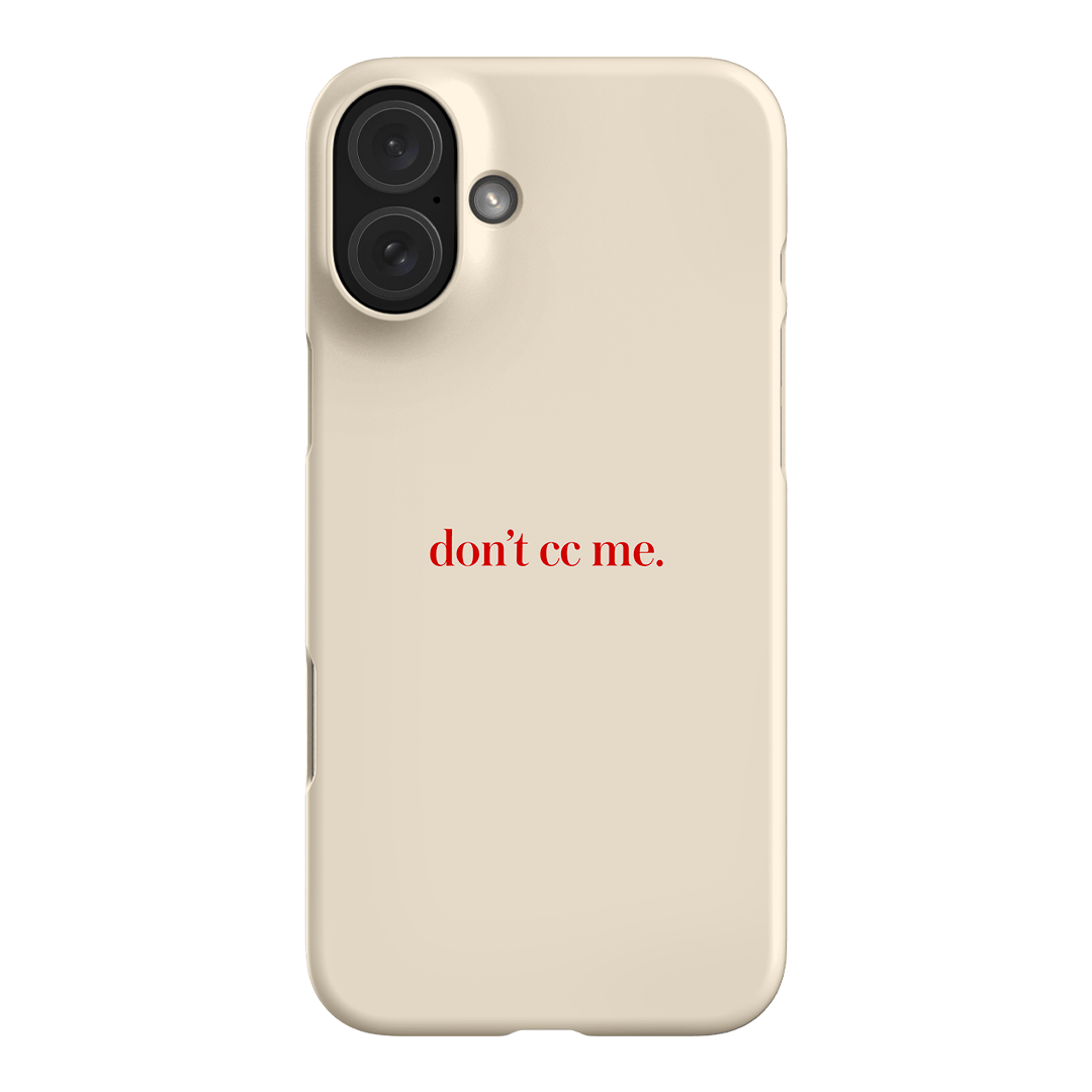 Don't CC Me Red Printed Phone Cases iPhone 16 Plus / Snap by The Dairy - The Dairy