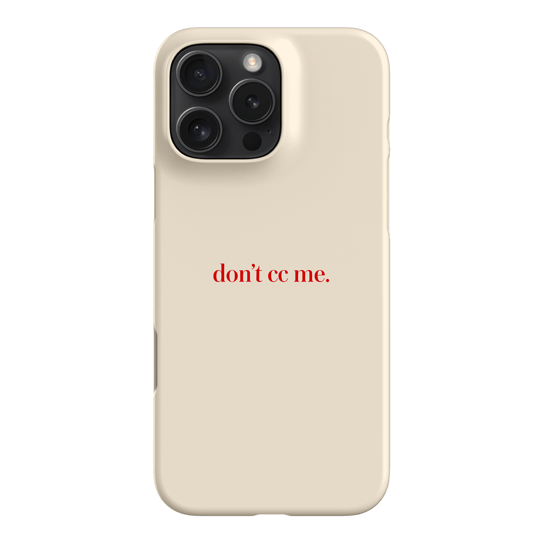Don't CC Me Red Printed Phone Cases iPhone 16 Pro Max / Snap by The Dairy - The Dairy