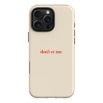 Don't CC Me Red Printed Phone Cases iPhone 16 Pro Max / Armoured by The Dairy - The Dairy