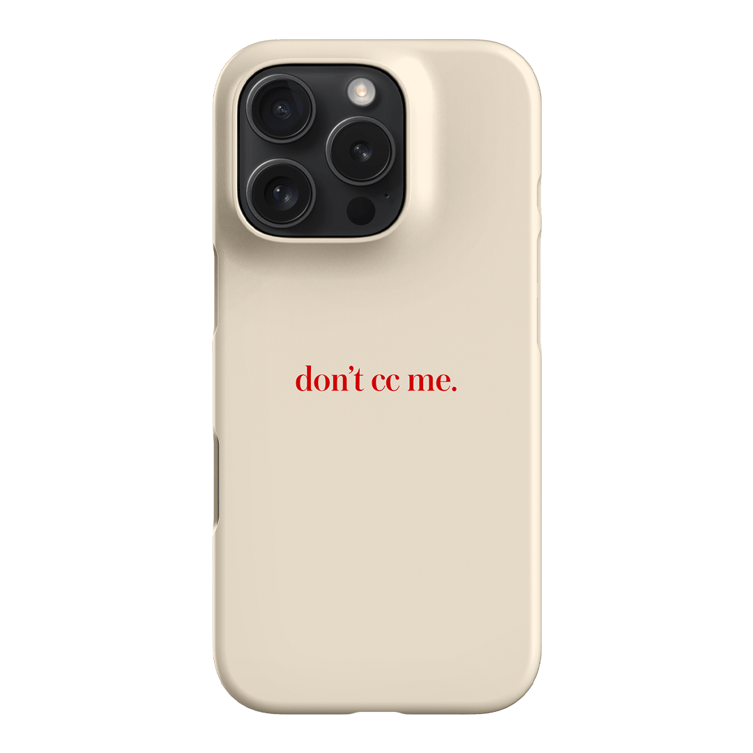 Don't CC Me Red Printed Phone Cases iPhone 16 Pro / Snap by The Dairy - The Dairy