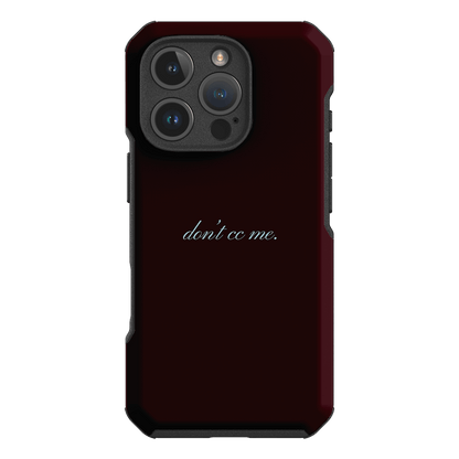 Don't CC Me Fancy Printed Phone Cases iPhone 16 Pro / Toughie by The Dairy - The Dairy