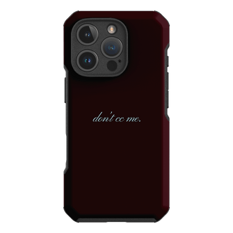 Don't CC Me Fancy Printed Phone Cases iPhone 16 Pro / Toughie by The Dairy - The Dairy
