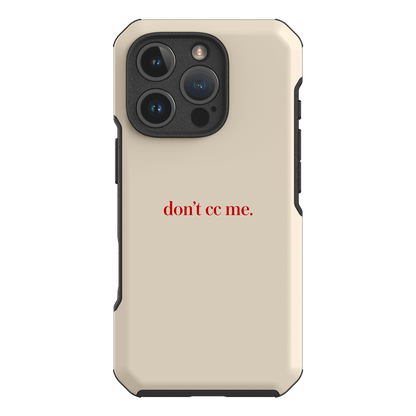 Don't CC Me Red Printed Phone Cases iPhone 16 Pro / Toughie by The Dairy - The Dairy