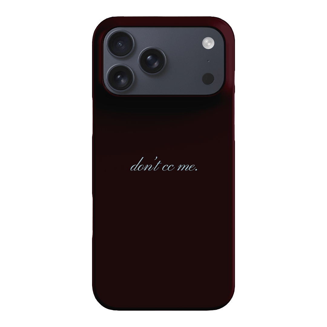 Don't CC Me Fancy Printed Phone Cases iPhone 17 Pro Max / Snap by The Dairy - The Dairy